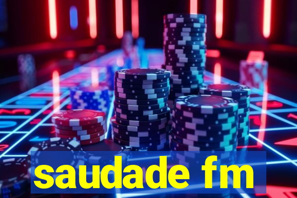 saudade fm